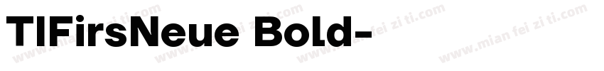 TIFirsNeue Bold字体转换